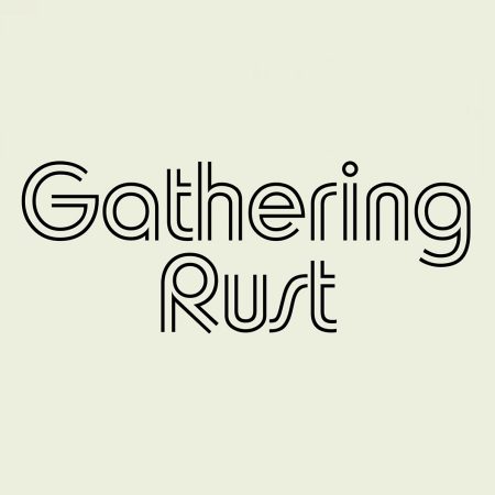 Gathering Rust